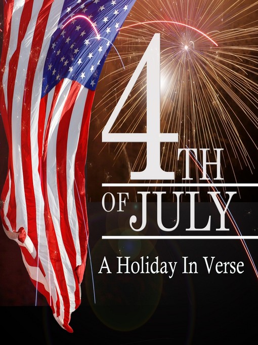 Title details for The 4th of July, A Holiday in Verse by Ralph Waldo Emerson - Available